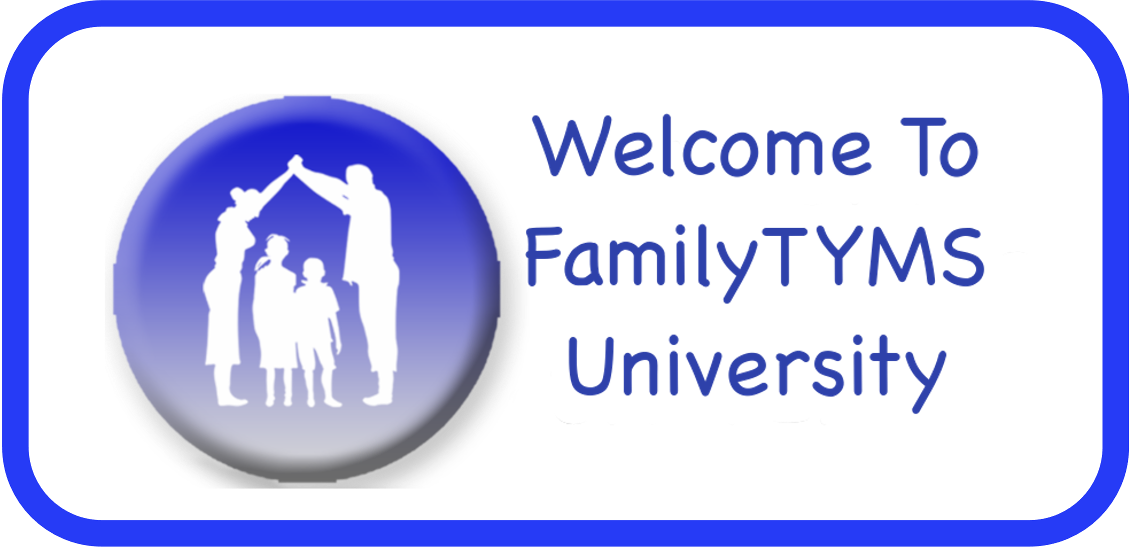 FamilyTYMS University